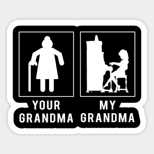 piano your grandma my grandma tee for your grandson granddaughter Sticker